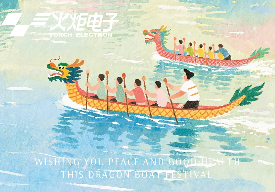 Torch Electron Extends Dragon Boat Festival Wishes: Peace, Health & Innovation